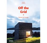 Off the Grid: Houses for Escape