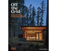 Off the Grid: Houses for Escape Across North America