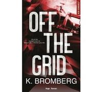 Off the grid - Version française K. Bromberg (Auteur)