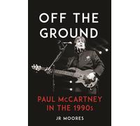 Off the Ground: Paul Mccartney in the 1990s
