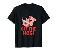 Off The Hog Funny Pig Farm Humour Graphic T-Shirt