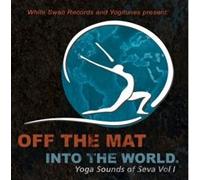 Off the Mat Into the World: Yoga Sounds of Seva Vol. 1