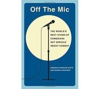 Off the Mic: The World's Best Stand-Up Comedians Get Serious About Comedy (Performance Books) - [Version Originale] Inconnu (Auteur)