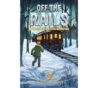 Off The Rails: A Wilderness Survival Adventure