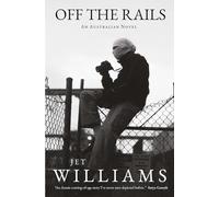 Off the Rails: An Australian Novel
