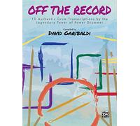 Off the Record: 10 Authentic Drum Transcriptions by the Legendary Tower of Power Drummer