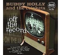 Off the Record: On Air Live Performances by Buddy Holly [VINYL] NEUF