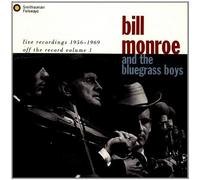 Off The Record, Vol. 1: Live Recordings, 1956-1969 Live Edition by Monroe, Bill (1993) Audio CD