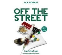 Off the Street by W.A. Bogart W.A. Bogart (Auteur)