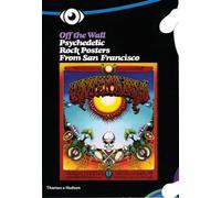 Off The Wall: Psychedelic Rock Posters From San Francisco