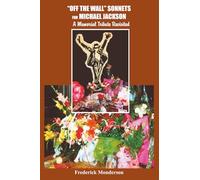 "Off the Wall" Sonnets for Michael Jackson: A Memorial Tribute Revisited