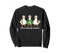 Off to Actively Monitor Funny Teacher Testing Day Goose Sweatshirt