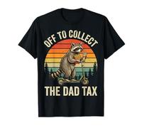 Off to Collect The Dad Tax T-Shirt