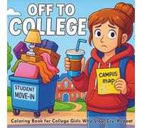 Off to College: A Fun & Cozy Coloring Book for Women | Cute & Funny College Girl Gift Idea for Dorm Room Vibes & Stress Relief Breaks: Coloring Book for College Girls Who Slay, Cry, Repeat