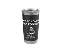 Off To Commit Dad Foolery Funny Father's Day Humor Sarcastic Gobelet isotherme en acier inoxydable double paroi