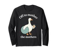 Off to Mother The Mothers - Funny Postpartum Doula Goose Manche Longue