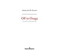 Off to Ouaga: Journal d'un deuil impossible