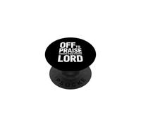Off to Praise The Lord PopSockets PopGrip Adhésif