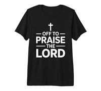 Off to Praise The Lord T-Shirt Haut de Gamme