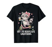 Off to Regulate Emotions Funny Raton Laveur Meme Santé mentale T-Shirt