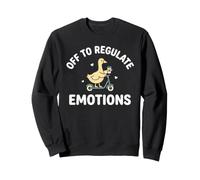 Off to Regulate Emotions Mental Health Funny Goose Scooter Sweatshirt