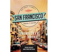 Off Track Planet'S San Francisco Travel Guide For The Young, Sexy, And Broke (Off Track Planets Travel Guide) (Flexibound) Off Track Planet, (Auteur)