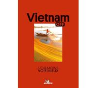 Off - Vietnam Voir Moins, Voir Mieux - Collectif - Michelin - ebook (ePub) - Guide
