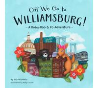 Off We Go to Williamsburg!: A Ruby-Roo & Po Adventure
