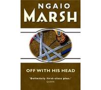 Off With His Head by Ngaio Marsh Paperback Book Marsh, Ngaio (Auteur)