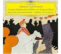 Offenbach Gaite Parisienne, Gounod Faust Ballet Music: Karajan / Berlin Philharmonic