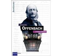 Offenbach, Jacques - Jean-Philippe Biojout - Bleu Nuit Eds - broché - Biographie