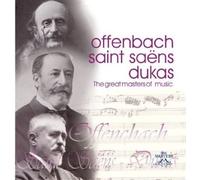 Offenbach / Saint Saens / Dukas - Masters of Music
