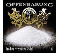 Offenbarung 23 - Zucker: Weißes Gold-Folge 77 [Import]