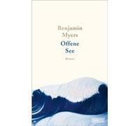 Offene See | Benjamin Myers Benjamin MyersBenjamin Myers (Auteur)