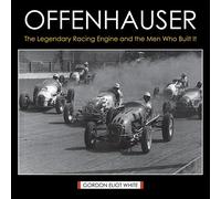 Offenhauser: The Legendary Racing Engine and the Men Who Built It