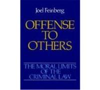 Offense to Others, Moral Limits of Criminal Law, Vol 2 Joel Feinberg (Auteur)