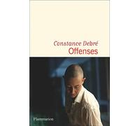 Constance Debré – Offenses – Roman – broché