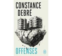 Offenses Constance Debré (Auteur)