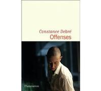 Constance Debré – Offenses – Roman – broché