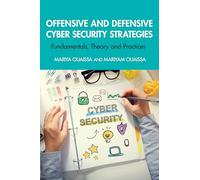 Offensive and Defensive Cyber Security Strategies