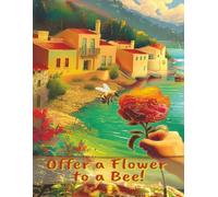 Offer a Flower to a Bee!: The Cycle of Life
