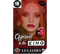 Offered to the King vol. 3 - Lea James - Auto-Édition - ebook (ePub) - Livre