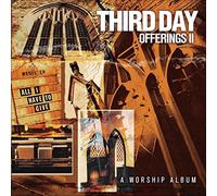 Offerings II: All I Have to Gi by Third Day (2003-03-04)