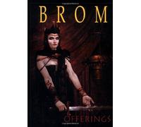 Offerings: The Art Of Brom