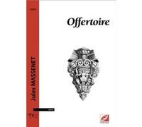 Offertoire MASSENET JulesMASSENET Jules (Auteur)