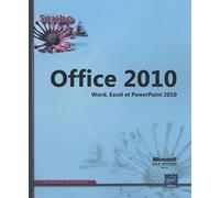 Office 2010 - Word, Excel Et Powerpoint 2010