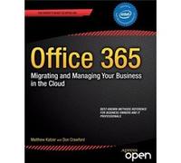 Office 365: Migrating And Managing Your Business In The Cloud: Migrating And Managing Your Business In The Cloud (Paperback) Matthew Katzer, Don L Crawford (Auteur)