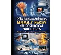Office-Based and Ambulatory Minimally Invasive Neurosurgical Procedures: Patient Selection, Technique, Safety, Imaging, and Practice Design