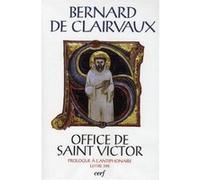 office de Saint Victor , prologue à l'antiphonaire Clairvaux, Bernard de (Auteur)