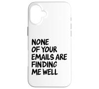 Office - Drôle None of Your Email are Finding Me Well Coque pour iPhone 16 Plus